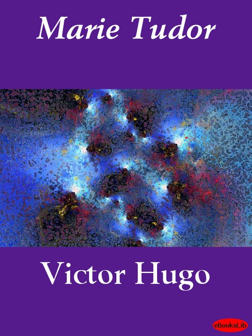 Title details for Marie Tudor by Victor Hugo - Available